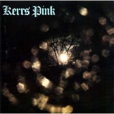 Kerrs Pink mp3 Album by Kerrs Pink