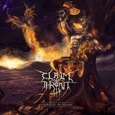Forged In Flame mp3 Album by Claim The Throne