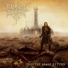 Only The Brave Return mp3 Album by Claim The Throne