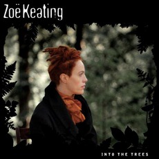 Into The Trees (Deluxe Edition) mp3 Album by Zoë Keating