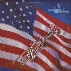 Celebrate Freedom mp3 Album by Phil Driscoll