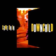 Come On In mp3 Album by Downchild Blues Band