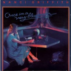 Once In A Very Blue Moon (Re-Issue) mp3 Album by Nanci Griffith