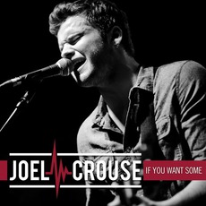 If You Want Some mp3 Single by Joel Crouse