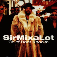 Chief Boot Knocka mp3 Album by Sir Mix-A-Lot