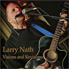 Visions And Revisions mp3 Album by Larry Nath