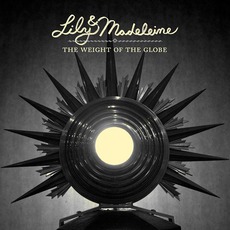 The Weight Of The Globe mp3 Album by Lily & Madeleine