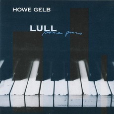 Lull Some Piano mp3 Album by Howe Gelb