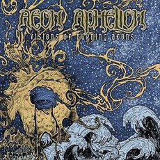 Visions Of Burning Aeons mp3 Album by Aeon Aphelion