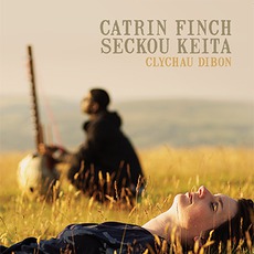 Clychau Dibon mp3 Album by Catrin Finch & Seckou Keita