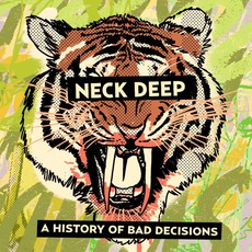 A History Of Bad Decisions mp3 Album by Neck Deep