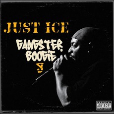 Gangster Boogie mp3 Album by Just-Ice