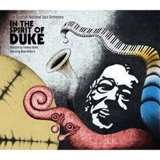 In The Spirit Of Duke mp3 Album by Scottish National Jazz Orchestra