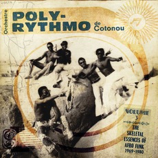 Volume 3: The Skeletal Essences Of Afro Funk 1969-1980 mp3 Artist Compilation by T.P. Orchestre Poly-Rythmo De Cotonou