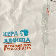 Ultramarinos & Coloniales mp3 Album by Kepa Junkera