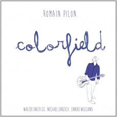Colorfield mp3 Album by Romain Pilon