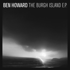 The Burgh Island EP mp3 Album by Ben Howard