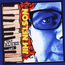 The Blues And Elsewhere mp3 Album by Jim Nelson