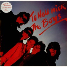 To Hell With The Boys (Re-Issue) mp3 Album by The Boys