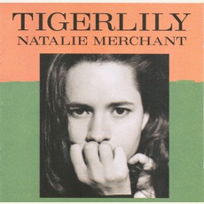 Tigerlily mp3 Album by Natalie Merchant