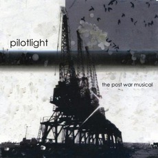 The Post War Musical mp3 Album by Pilotlight