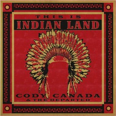 This Is Indian Land mp3 Album by Cody Canada & The Departed