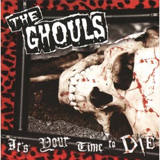 It's Your Time To Die mp3 Album by The Ghouls