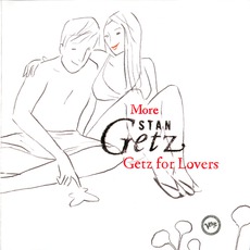 More Stan Getz For Lovers mp3 Artist Compilation by Stan Getz