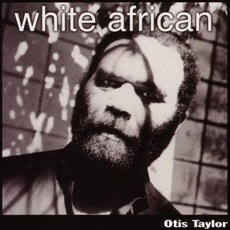 White African mp3 Album by Otis Taylor