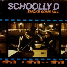 Smoke Some Kill mp3 Album by Schoolly D