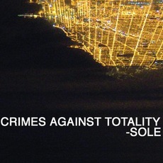Crimes Against Totality mp3 Album by Sole