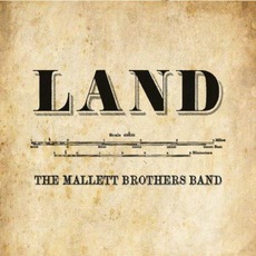 Land mp3 Album by The Mallett Brothers Band