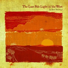 The Last Pale Light In The West mp3 Album by Ben Nichols