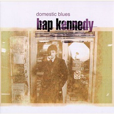 Domestic Blues mp3 Album by Bap Kennedy