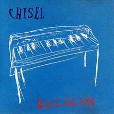 8 A.M. All Day mp3 Album by Chisel