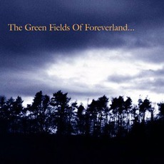 The Green Fields Of Foreverland... mp3 Album by The Gentle Waves