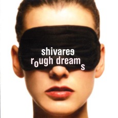 Rough Dreams mp3 Album by Shivaree