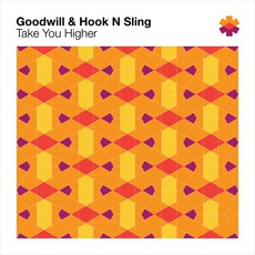Take You Higher mp3 Single by Goodwill & Hook N Sling
