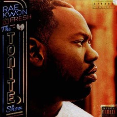 The Tonite Show mp3 Artist Compilation by Raekwon And DJ Fresh