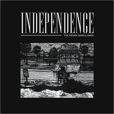 Independence mp3 Album by The Trevor Sewell Band