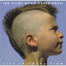 Life In Transition mp3 Album by The Clint Boon Experience!