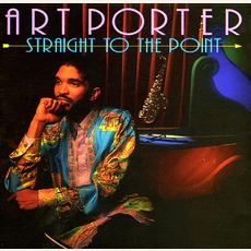 Straight To The Point mp3 Album by Art Porter