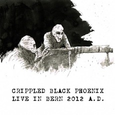 Live In Bern 2012 A.D. mp3 Live by Crippled Black Phoenix
