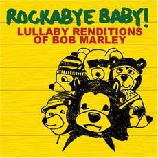 Lullaby Renditions Of Bob Marley mp3 Album by Rockabye Baby!