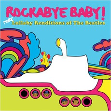 More Lullaby Renditions Of The Beatles mp3 Album by Rockabye Baby!