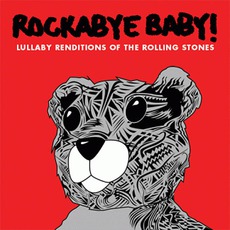 Lullaby Renditions Of The Rolling Stones mp3 Album by Rockabye Baby!