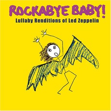 Lullaby Renditions Of Led Zeppelin mp3 Album by Rockabye Baby!