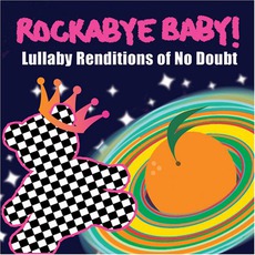 Lullaby Renditions Of No Doubt mp3 Album by Rockabye Baby!