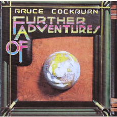 Further Adventures Of (Remastered) mp3 Album by Bruce Cockburn