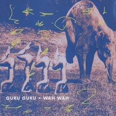 Wah Wah mp3 Album by Guru Guru